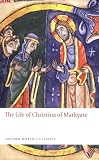The Life of Christina of Markyate (Oxford Worlds Classics)