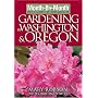 Month-By-Month Gardening in Washington & Oregon: What To Do Each Month To Have A Beautiful Garden All Year