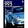 Porsche 993 - King of Porsche: The Essential Companion