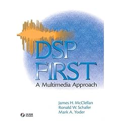DSP First: A Multimedia Approach (Matlab Curriculum Series)