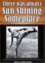 There Was Always Sun Shining Someplace:  Life in the Negro Baseball Leagues