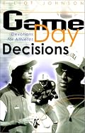 Game Day Decisions : Devotions for Athletes