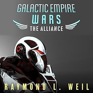 Galactic Empire Wars 04 - The Alliance - Raymond L. Weil