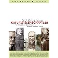 50 Klassiker Naturwissenschaftler: Von Aristoteles bis Crick & Watson