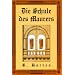 Die Schule des Maurers