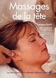Massages de la t�te : Les techniques d'une m�thode indienne ancestrale