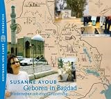 Geboren in Bagdad - CD -  - Wiedersehen mit einer Erinnerung - Susanne Ayoub, Andrea Clausen, Brigitte Furgler, Juliette Mansour