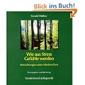Wie aus Stress Gef�hle werden. Betrachtungen eines Hirnforschers