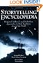 Storytelling Encyclopedia: Historical, Cultural, and Multiethnic Approaches to Oral Traditions Around the World