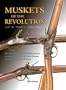 Muskets of the Revolution and the French & Indian Wars