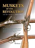 Muskets of the Revolution and the French & Indian Wars