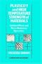 Plasticity and High Temperature Strength of Materials: Combined micro- and macro-mechanical approaches