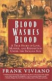 Blood Washes Blood: A True Story of Love, Murder, and Redemption Under the Sicilian Sun
