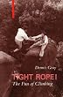 Tight Rope: Fun of Climbing