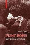 Tight rope! : the fun of climbing