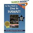 So You Want to Live in Hawaii: The Guide to Settling and Succeeding in the Islands (Second Edition) by Toni Polancy