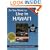 So You Want to Live in Hawaii: The Guide to Settling and Succeeding in the Islands (Second Edition)