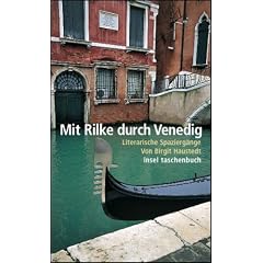 Mit Rilke durch Venedig: Literarische Spazierg�nge (insel taschenbuch)