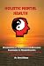 Book Holistic Mental Health: A Comparison of Traditional and Alternative Treatments for Mental Disorders