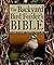 The Backyard Bird Feeder's Bible: The A-to-Z Guide To Feeders, Seed Mixes, Projects, And Treats (Rodale Organic Gardening Book)
