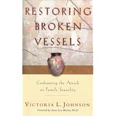 Restoring Broken Vessels: Confronting The Attack On Female Sexuality