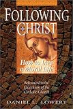Following Christ: How to Live a Moral Life