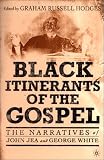 Black Itinerants of the Gospel: The Narratives of John Jea and George White