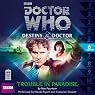 Doctor Who: Trouble in Paradise (Destiny of the Doctor 6)
