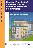 R�seaux d'eau destin�e � la consommation humaine � l'int�rieur des b�timents : Partie 1, Guide technique de conception et de mise en oeuvre