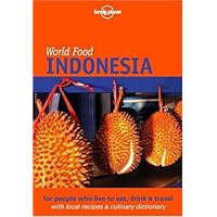Lonely Planet World Food: Indonesia (Lonely Planet World Food Guides)
