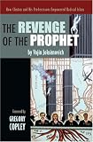 Revenge of the Prophet: How Clinton And His Predecessors Empowered Radical Islam