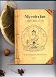 Myrobalan - The Elixir of life. A life-prolonging fruit of the Himalayas