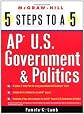5 Steps to a 5 on the AP: U.S. Government and Politics (5 Steps to a 5 on the Advanced Placement Examinations Series)