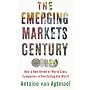 The Emerging Markets Century: How a New Breed of World-class Companies Is Overtaking the World