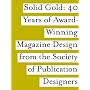 SPD Solid Gold: 40 Years of Award-Wining Magazine Design