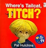 Where's Tailcat, Titch?
