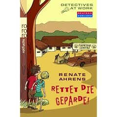 Detectives At Work. Rettet die Geparde!: Ein deutsch-englischer Kinderkrimi
