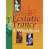 Ecstatic Trance: New Ritual Body Postures a Workbook