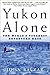Yukon Alone: The World's Toughest Adventure Race