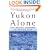 Yukon Alone: The World's Toughest Adventure Race