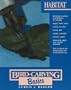 Habitat (Bird Carving Basics Series, Vol. 8)