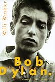 Bob Dylan, ein Leben (German Edition)