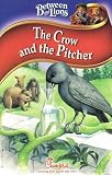 The Crow and the Pitcher (Between the Lions)