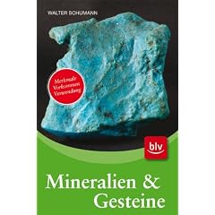 Mineralien & Gesteine: Merkmale, Vorkommen und Verwendung