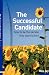 The Successful Candidate: How to be the Person They Want to Hire