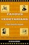 Famous Vegetarians & Their Favorite Recipes: Lives & Lore from Buddha to the Beatles