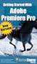 Getting Started with Adobe Premiere Pro [VHS]