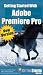 Getting Started with Adobe Premiere Pro