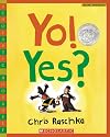 Yo! Yes? (Scholastic Bookshelf (Paperback))