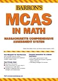 Barron's MCAS in Math: Massachusetts Comprehensive Assessment System (Barron's How to Prepare for the MCAS Math: Massachusetts Comprehensive Assessment System)